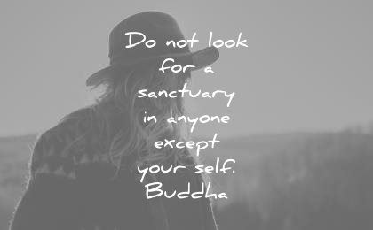 buddha quotes not look for sanctuary anyone except your self wisdom